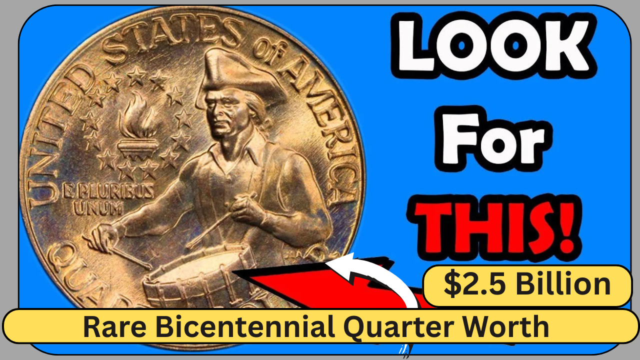 Rare Bicentennial Quarter Worth $2.5 Billion — Could You Be Holding One Right Now