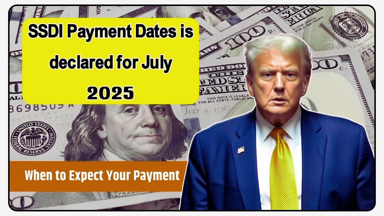 SSDI Payment Dates is declared for July 2025